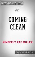 Ebook Coming Clean: by Kimberly Rae Miller | Conversation Starters di dailyBooks edito da Daily Books