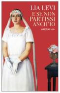 Ebook E se non partissi anch'io di Lia Levi edito da Edizioni e/o