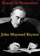 Ebook Essays in Persuasion di John Maynard Keynes edito da Reading Essentials