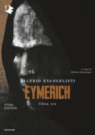 Ebook Eymerich - Libro tre di Evangelisti Valerio edito da Mondadori