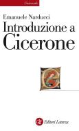 Ebook Introduzione a Cicerone di Emanuele Narducci edito da Editori Laterza
