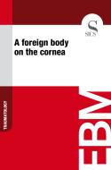 Ebook A Foreign Body on the Cornea di Sics Editore edito da SICS