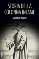 Ebook Storia della colonna infame di Alessandro Manzoni edito da FV Éditions
