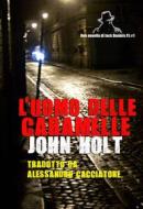 Ebook L'uomo Delle Caramelle di John Holt edito da Phoenix