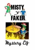 Ebook Misty Y Faker di Mystery Elf edito da Revival Waves of Glory