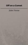 Ebook Off on a Comet di Jules Verne, Jules VERNE edito da Steven Vey