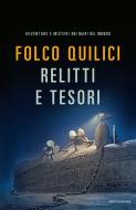 Ebook Relitti e tesori di Quilici Folco edito da Mondadori