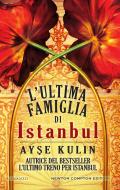 Ebook L'ultima famiglia di Istanbul di Ay?e Kulin edito da Newton Compton Editori