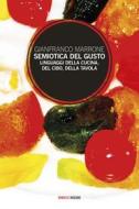 Ebook Semiotica del gusto di Gianfranco Marrone edito da Mimesis Edizioni