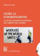 Ebook Oltre la subordinazione - e-Book di Adalberto Perulli edito da Giappichelli Editore