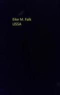 Ebook Lissa di Eike M. Falk edito da Books on Demand