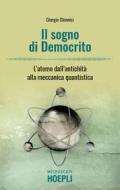 Ebook Il sogno di Democrito di Giorgio Chinnici edito da Hoepli