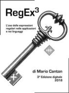 Ebook RegEx3 di Mario Canton edito da Mario Canton