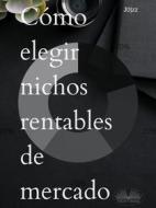 Ebook Cómo Elegir Nichos Rentables De Mercado di J0lzz edito da Tektime