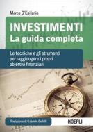 Ebook Investimenti. La guida completa di Marco D’Epifanio edito da Hoepli