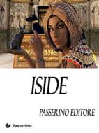 Ebook Iside di Passerino Editore edito da Passerino