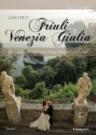 Ebook Love me in Friuli Venezia Giulia edizione tedesca di AA.VV. edito da Lunargento