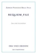 Ebook Requiem_File di Francesco Giorgio Dalla Villa edito da EMA Vinci Edizioni