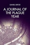 Ebook A Journal of the Plague Year di Daniel Defoe edito da FV Éditions