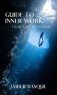 Ebook Guide to Inner Work di Amber Basque edito da Amber Basque