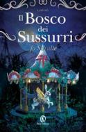 Ebook Il Bosco dei Sussurri di Jo Schulte edito da Fazi Editore