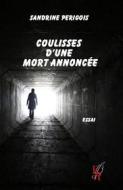 Ebook Coulisses d&apos;une mort annoncée di Sandrine Perigois edito da Encre Rouge
