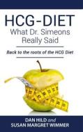 Ebook HCG-DIET; What Dr. Simeons Really Said di Dan Hild, Susan Margret Wimmer edito da Books on Demand