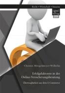 Ebook Erfolgsfaktoren in der Online-Versicherungsberatung. Übertragbarkeit aus dem E-Commerce di Christin Mergelmeyer-Wilhelm edito da Igel Verlag
