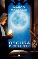 Ebook Oscura e celeste di Malvaldi Marco edito da Giunti