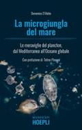 Ebook La microgiungla del mare di Domenico D'Alelio edito da Hoepli