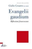 Ebook Evangelii gaudium. Riflessioni francescane di Giulio Cesareo edito da Edizioni Messaggero Padova