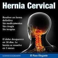 Ebook Hernia cervical di Gustavo Guglielmotti edito da Gustavo Guglielmotti