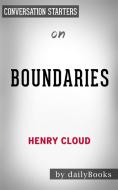 Ebook Boundaries: by Dr. Henry Cloud & Dr. John Townsend | Conversation Starters di dailyBooks edito da Daily Books