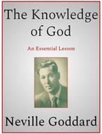 Ebook The Knowledge of God di Neville Goddard edito da Andura Publishing
