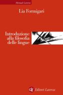Ebook Introduzione alla filosofia delle lingue di Lia Formigari edito da Editori Laterza