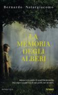 Ebook La memoria degli alberi di Notargiacomo Bernardo edito da Piemme