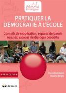 Ebook Pratiquer la démocratie à l&apos;école di Bruno Humbeeck, Maxime Berger edito da De Boeck (Pédagogie et Formation)