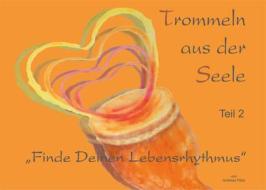 Ebook Trommeln aus der Seele di Andreas Pötzl edito da Books on Demand