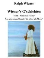 Ebook Wiener's G'schichten V di Ralph Wiener edito da Books on Demand