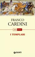 Ebook I Templari di Cardini Franco edito da Giunti