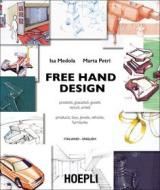 Ebook Free Hand Design di Marta Petri, Isa Medola edito da Hoepli
