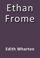 Ebook Ethan Frome di Edith Wharton edito da Edith Wharton