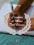 Ebook L&apos;agenda di Momo Dall&apos;Olimpo di Mauro Arzilli, Autori vari, Sembra Vero edito da Publisher s15817