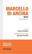 Ebook Opere di Marcello Di Ancira edito da Città Nuova