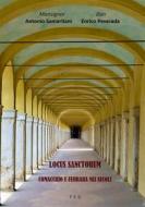 Ebook Locus Sanctorum di Antonio Samaritani, Enrico Peverada edito da Tiemme Edizioni Digitali