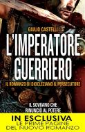 Ebook L'imperatore guerriero di Giulio Castelli edito da Newton Compton Editori