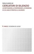 Ebook Cercatori di silenzio di Paolo Anselmi edito da Mimesis Edizioni