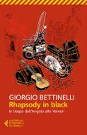 Ebook Rhapsody in black di Giorgio Bettinelli edito da Feltrinelli Editore