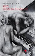 Ebook 1018. Sonata per noi due soli di Susanna Agostinelli edito da Giovane Holden Edizioni