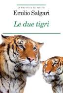 Ebook Le due tigri di Emilio Salgari edito da Crescere